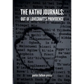 The Kathu Journals: Out of Lovecraft's Providence - Hardcover
