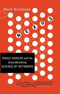 Nexus: Small Worlds and the Groundbreaking Science of Networks - Paperback