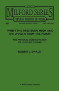 When the Fires Burn High and The Wind is From the North: The Pastoral Science Fiction of Clifford D. Simak - Paperback