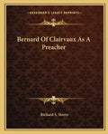 Bernard of Clairvaux as a Preacher - Paperback