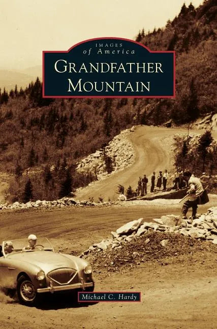Grandfather Mountain - Hardcover