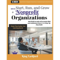 How to Start, Run And Grow a Nonprofit Organizations: 501(C)(3) to solve all accounts (Qs) and confusions from A-Z, A Step-by-Step Guide - Paperback