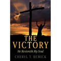 The Victory: He Restoreth My Soul - Paperback