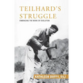Teilhard's Struggle: Embracing the Work of Evolution - Paperback