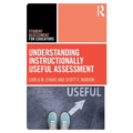 Understanding Instructionally Useful Assessment - Paperback