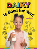Dairy Is Good for You! - Hardcover