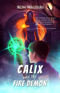 Calix and the Fire Demon - Paperback