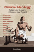 Elusive Ideology: Religion and Socialism in Modern Indian Thought - Paperback