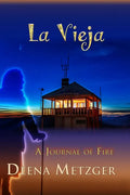 La Vieja, a Journal of Fire - Paperback