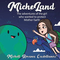 MicheLand: The adventures of the girl who wanted to protect Mother Earth - Paperback