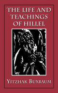 The Life and Teachings of Hillel - Hardcover