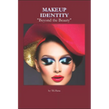 Makeup Identity: "Beyond the Beauty" - Paperback