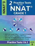 2 Practice Tests for the Nnat Grade 1 -Nnat3 - Level B: Practice Tests 1 and 2: Nnat 3 - Grade 1 - Test Prep Book for the Naglieri Nonverbal Ability T - Paperback