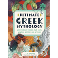 Ultimate Greek Mythology: Adventurous Stories, Fun Facts, Amazing History, and Beyond! - Hardcover