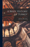 A Brief History of Turkey - Hardcover