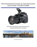 Photographer's Guide to the Panasonic Lumix DMC-FZ2500/FZ2000: Getting the Most from Panasonic's Advanced Digital Camera - Paperback
