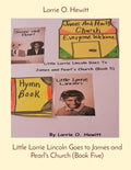 Little Lorrie Lincoln Goes to James and Pearl's Church (Book Five) - Paperback