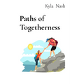 Paths of Togetherness: Tales of Loyalty, Fun, and Endless Laughter - Paperback