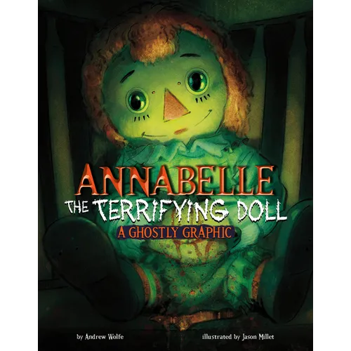 Annabelle the Terrifying Doll: A Ghostly Graphic - Hardcover