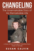 Changeling: The Unremarkable Story of My Remarkable Life - Paperback