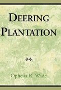 Deering Plantation: Sixty Thousand Acres in the Bootheel of Missouri - Hardcover