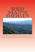 Red Man's Origin: The Legendary Story of His Rise and Fall, His Victories and Defeats and the Prophecy of His Future - Paperback