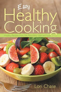 Easy Healthy Cooking: Healthy Recipes from the Paleolithic Diet and Superfoods - Paperback