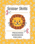 Scissor skills preschool workbook: A fun cuting activity book for children Scissor Practice for Preschool - Paperback