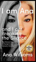 I am Ana and I am Breaking the Silence - Hardcover