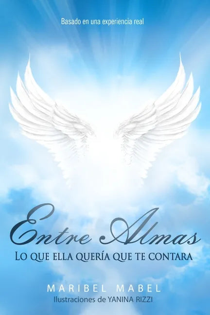 Entre Almas: Lo que ella quería que te contara [edición ilustrada] - Paperback