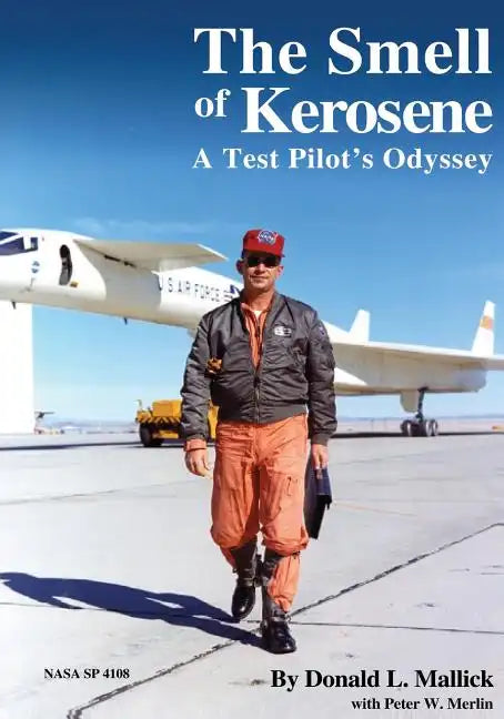 The Smell of Kerosene: A Test Pilot's Odyssey - Paperback