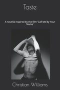 Taste: A novella inspired by the film 'Call Me By Your Name' - Paperback