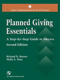 Planned Giving Essentials, 2nd Edition: A Step-By-Step Guide to Success - Paperback