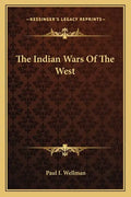 The Indian Wars of the West - Paperback