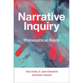 Narrative Inquiry: Philosophical Roots - Paperback