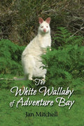 The White Wallaby of Adventure Bay - Paperback