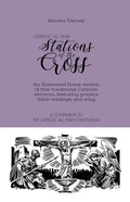Catholic All Year Stations of the Cross: An illustrated home version of this traditional Catholic devotion, featuring prayers, Bible readings, and son - Paperback