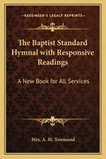 The Baptist Standard Hymnal with Responsive Readings: A New Book for All Services - Paperback