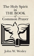 The Holy Spirit in The Book of Common Prayer - Hardcover
