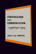 Conversation and Communication: A Psychological Inquiry into Language and Human Relations - Paperback