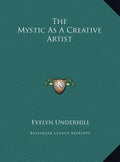 The Mystic As A Creative Artist - Hardcover