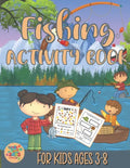 fishing activity book for kids ages 3-8: fishing gift for kids ages 3 and up - Paperback