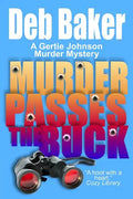 Murder Passes the Buck: A Gertie Johnson Murder Mystery - Paperback