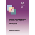 Assisting disabled persons in finding employment. A practical guide - Asian and Pacific edition - Paperback