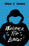 Whisper at the Top of My Lungs - Paperback