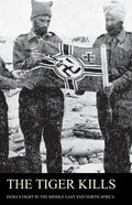 The Tiger Kills India's Fight in the Middle East & North Africa - Paperback