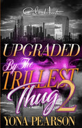 Upgraded By The Trillest Thug 2: An African American Urban Romance - Paperback