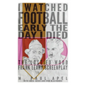 I Watched Football Early the Day I Died: The Lost Ed Wood Frank Leahy Screenplay - Paperback