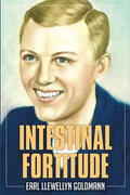 Intestinal Fortitude: A Memoir - Paperback