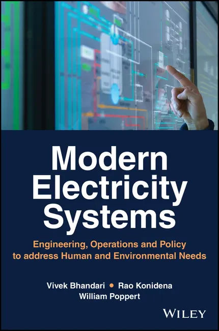Modern Electricity Systems: Engineering, Operations, and Policy to Address Human and Environmental Needs - Hardcover